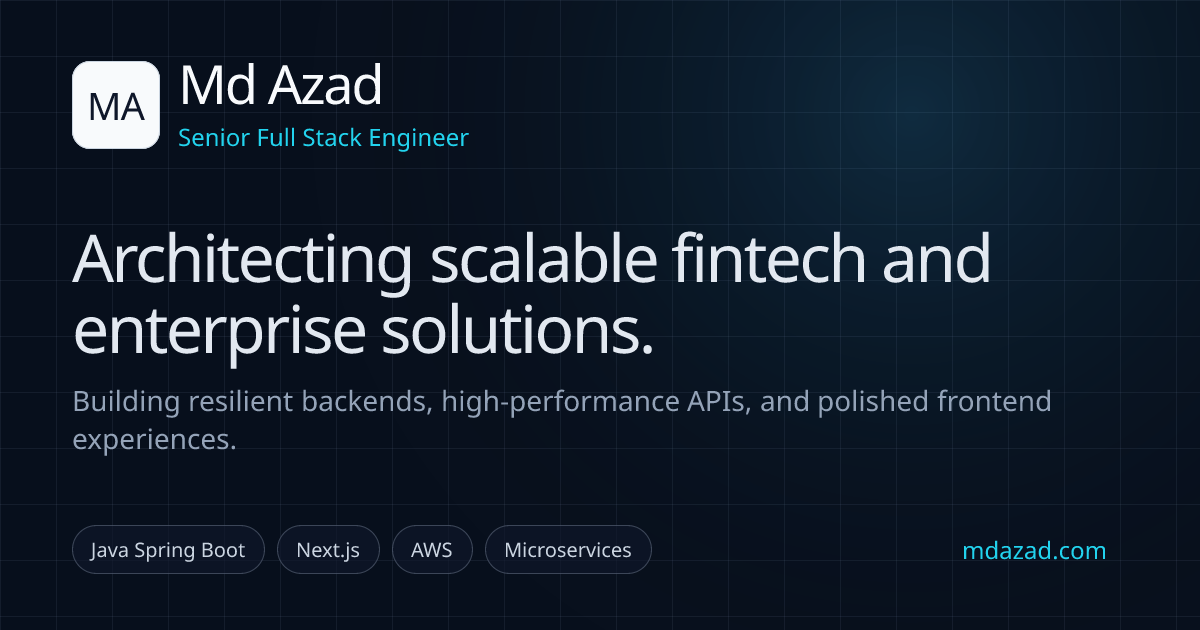 Md Azad | Senior Full Stack Engineer & Fintech Architect